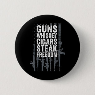 Guns Whiskey Cigars Steak Freedom - Funny Drinking 6 Cm Round Badge