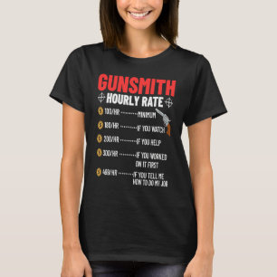 Gunsmithing Weapon Gunsmith Guns Maker Quotes  3 T-Shirt