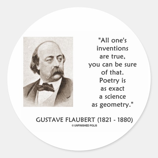 Gustave Flaubert Inventions True Poetry Science Classic Round Sticker (Front)