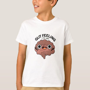 Gut Feeling Funny Anatomy Intestine Pun  T-Shirt