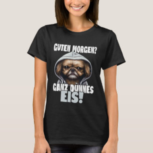 Guten Morgen Ganz thin Eis Coffee Saying T-Shirt