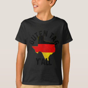 Guten Tag Y'all Funny Texas Germany German Gift Ta T-Shirt