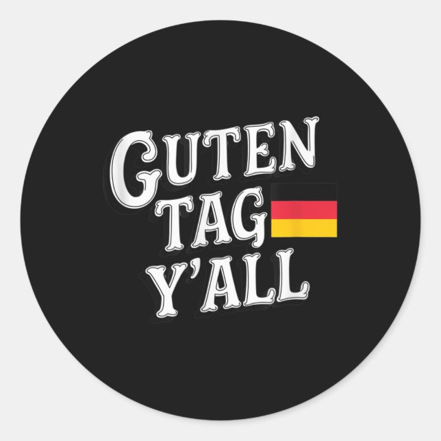 Guten Tag Yall German Flag Funny _1  (Front)