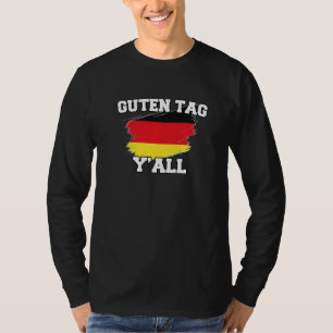 Guten Tag you all Germany idea good day german P T-Shirt