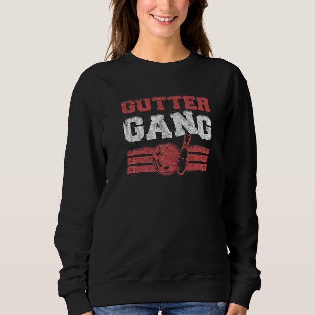 Gutter Gang Bowling   Sweatshirt (Front)