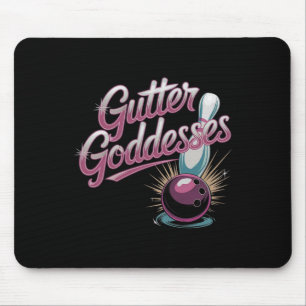 Gutter Goddesses Funny Womens Matching Bowling Tea Mouse Pad
