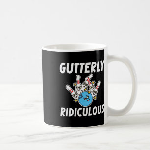 Gutterly Ridiculous Funny Bowling Bowler Coffee Mug