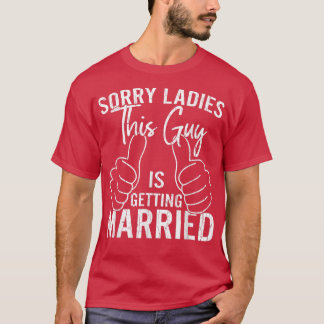 Guy Is Getting Married Funny Groom Husband Wedding T-Shirt
