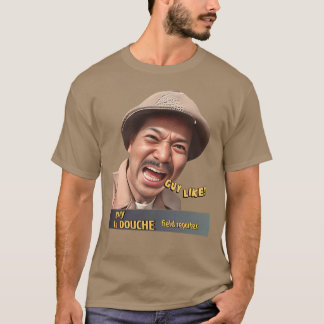 GUY LIKE Guy LeDouche Wild Man gift T-Shirt