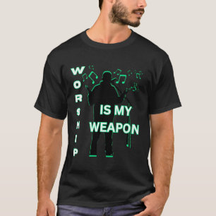 Guy Singing Worship Is My Weapon Worship Leader T-Shirt