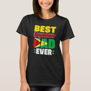 Guyana Guyanese Guyana Flag Best Guyanese Dad Ever T-Shirt