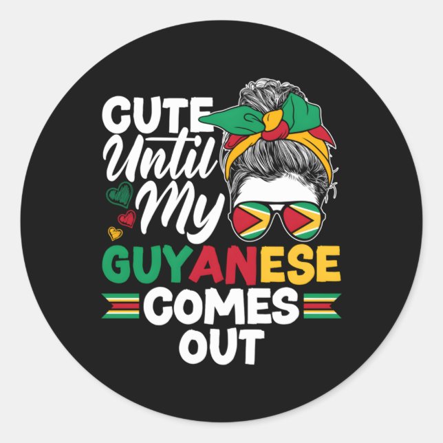 Guyana Guyanese Guyana Flag Until My Guyanese Come Classic Round Sticker (Front)