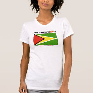 Guyana : This iz why I’m HOT !! T-Shirt