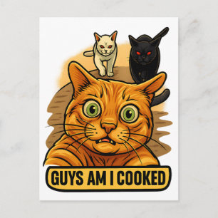 Guys Am I Cooked? Funny Cat Meme Panic Reaction Postcard