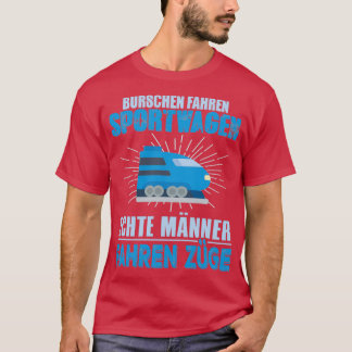 Guys drive sports cars Real men drive trains 1 T-Shirt