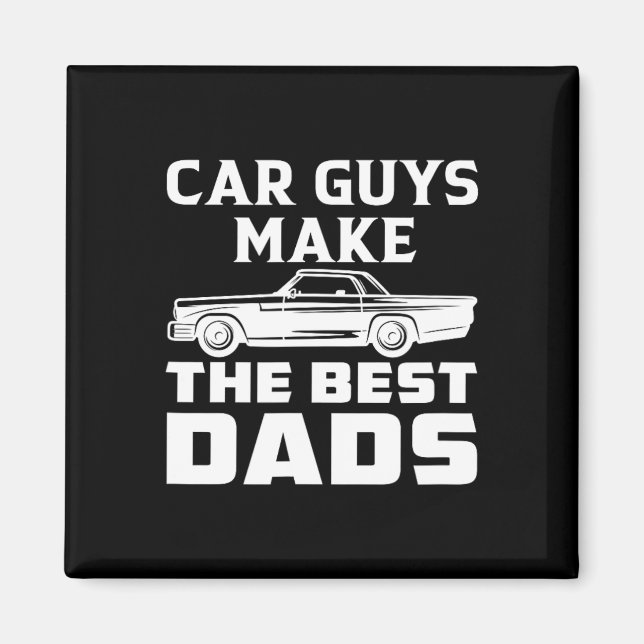 Guys Make The Best Dads Dad Daddy Father Fathers D Magnet (Front)