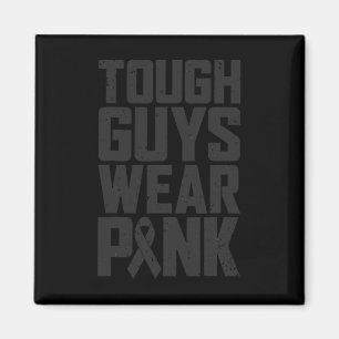 Guys Wear Pink Breast Cancer Awareness Men Boys Gi Magnet