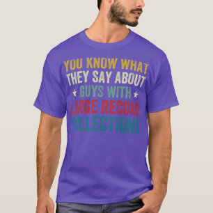 Guys with Large Record Collections Funny Vinyl Lov T-Shirt