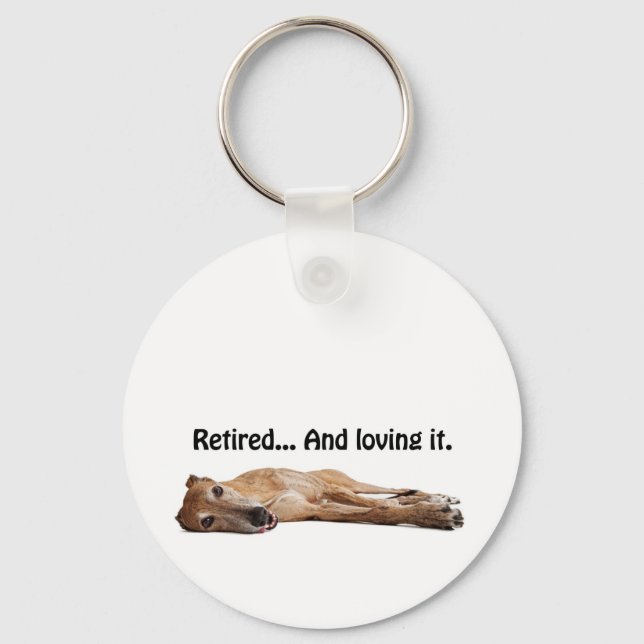 GVV Greyhound Retired and Loving It Key Ring (Front)