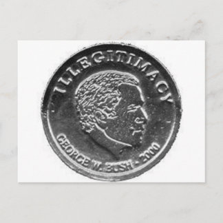 GW BUSH SILVER STOLEN ELECTION COIN  POST CARD