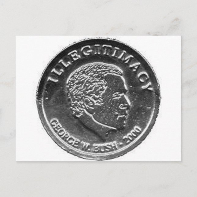GW BUSH SILVER STOLEN ELECTION COIN  POST CARD (Front)