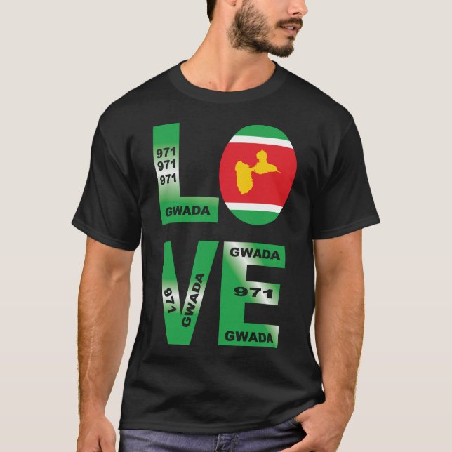 GWADA LOVE Guadeloupe flag 971 of gwadloup T-Shirt (Front)