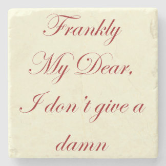 GWTW, Frankly My Dear quote Coaster