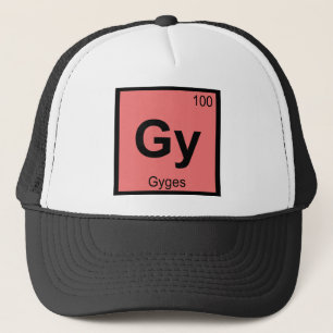 Gy - Gyges Greek Chemistry Periodic Table Symbol Trucker Hat