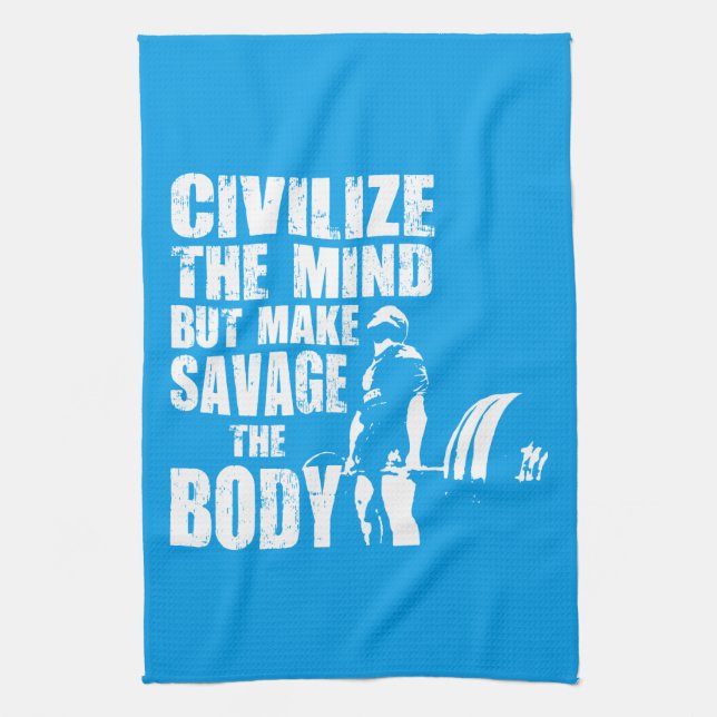 Gym and Fitness Motivation - Make Savage The Body Tea Towel (Vertical)
