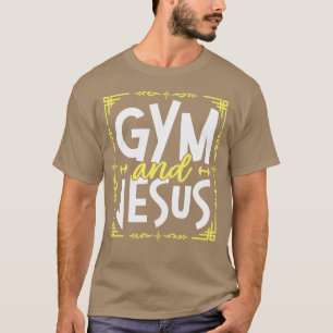 Gym And Jesus Gym Fitness Lifting Weights Body Bui T-Shirt