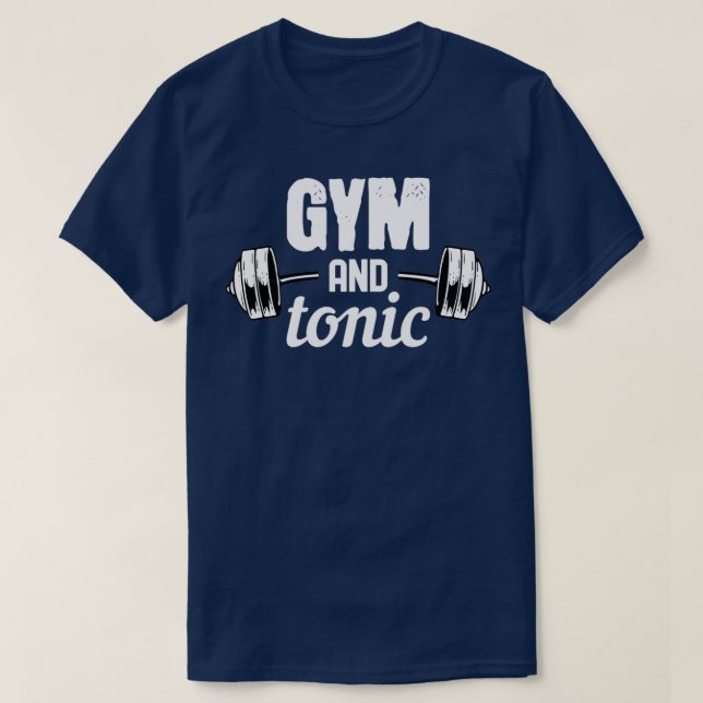 Gym and Tonic For Gym Fitness T-Shirt (Design Front)