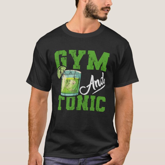 Gym And Tonic Gin Booze Bar T-Shirt (Front)