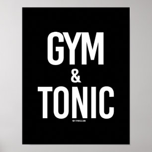 Gym and Tonic - - Gym Humour -.png Poster