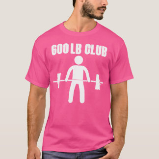 Gym Apparel Weightlifting Dead Lift Powerlift Weig T-Shirt
