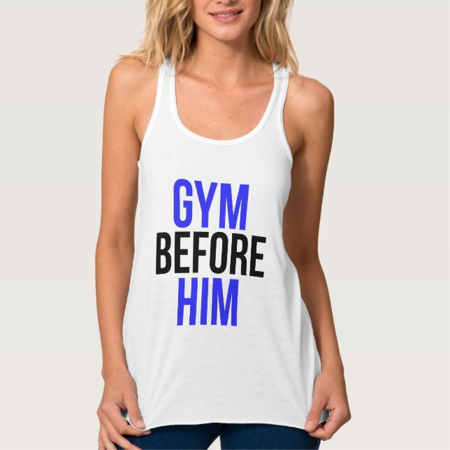 Gym Before Him Humour and Cool Workout Singlet (Front)