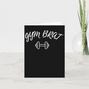 Gym Brat _ Motivational Workout Fitness Graphic Card