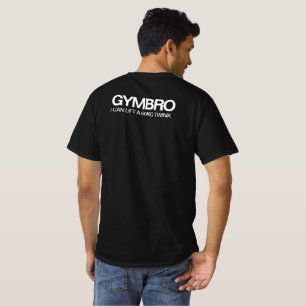 GYM BRO - I can lift a 60kg twink T-Shirt