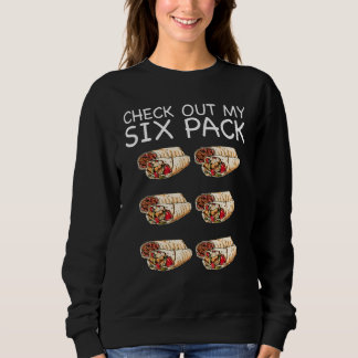 Gym Check Out My Six Pack Burrito Sweatshirt