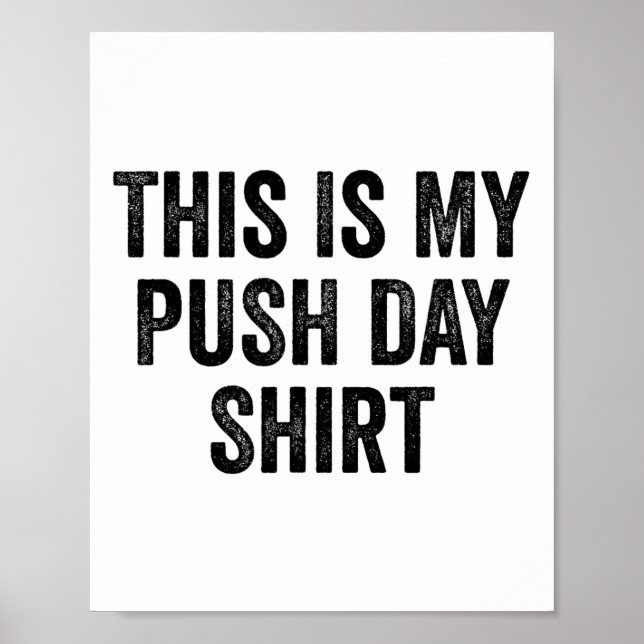 Gym Fitness Bodybuilding This Is My Push Day 1  Poster (Front)