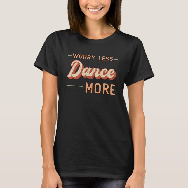 Gym Fitness Dancing Dance Workout Sport Gift Idea T-Shirt (Front)