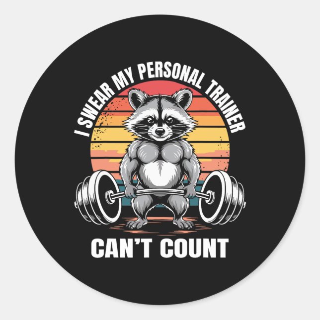 Gym Fitness Saying I Swear My Personal Trainer Can Classic Round Sticker (Front)