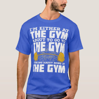 Gym Fitness Sport Weightlifting Bodybuilder Gift  T-Shirt