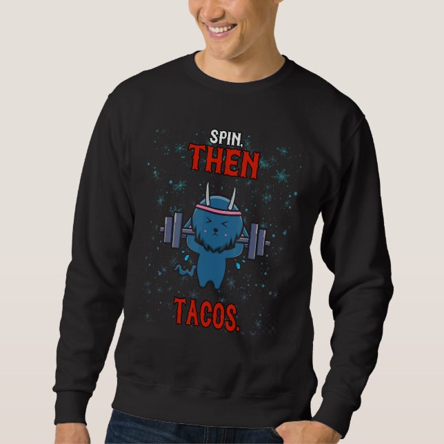Gym Fitness Then Tacos Later  Sarcastic Sweatshirt (Front)