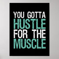Gym Fitness Training You Gotta Hustle For Muscle