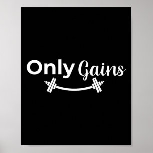 Gym Gains Only Lifting Bodybuilding Workout Funny  Poster