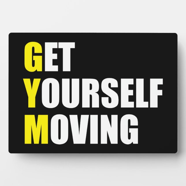 GYM - Get Yourself Moving - Workout Motivational Plaque (Front)