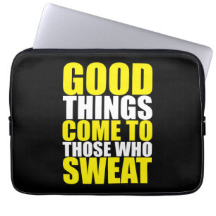 Gym, Good Things Come To Those Who Sweat - Workout Laptop Sleeve