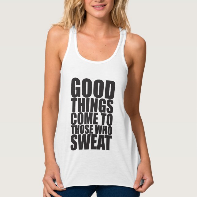 Gym, Good Things Come To Those Who Sweat - Workout Singlet (Front)
