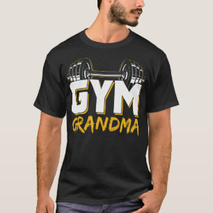 Gym Grandma Weightlifting Training Fitness Workout T-Shirt