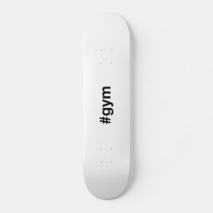 GYM Hashtag Skateboard